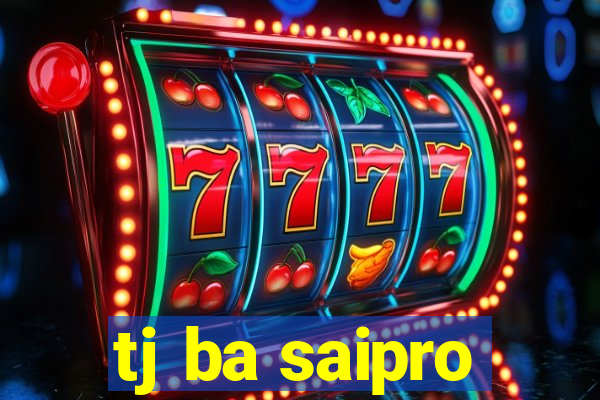 tj ba saipro